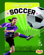 A Girl's Guide to Soccer