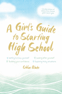 A Girl's Guide To Starting High School
