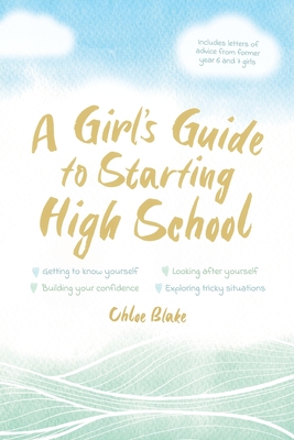A Girl's Guide To Starting High School - Blake, Chloe