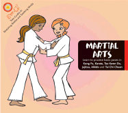 A Girl's Guide to the Martial Arts: Learn to Practice Basic Poses in Kung Fu, Karate, Tae Kwon Do, Jujitsu, Aikido and Tai Chi Chuan