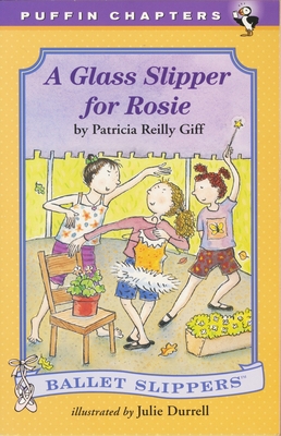 A Glass Slipper for Rosie - Giff, Patricia Reilly