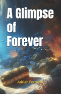 A Glimpse of Forever