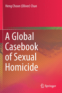 A Global Casebook of Sexual Homicide