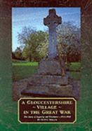 A Gloucestershire Village in the Great War: The Story of Apperley and Deerhurst 1914-1918