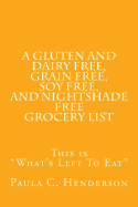 A Gluten and Dairy Free, Grain Free, Soy Free, and Nightshade Free Grocery List: This Is "What's Left to Eat"