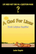 A God for Lions: World Religions Simplified