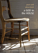 A God in the House: Poets Talk About Faith