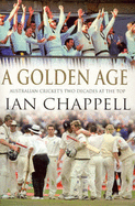 A Golden Age: Australian Cricket's Two Decades at the Top