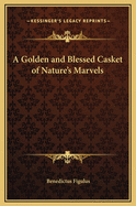 A Golden and Blessed Casket of Nature's Marvels