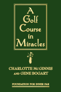 A Golf Course in Miracles