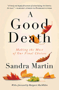 A Good Death: Making the Most of Our Final Choices