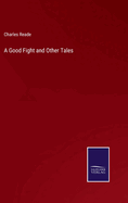 A Good Fight and Other Tales