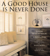 A Good House is Never Done