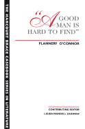 A Good Man Is Hard to Find - O'Connor, Flannery, and Mandell, Stephen R, Professor (Editor), and Kirszner, Laurie G, Professor (Editor)