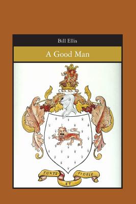 A Good Man - Ellis, Bill