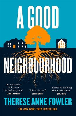 A Good Neighbourhood: The instant New York Times bestseller about star-crossed love... - Fowler, Therese Anne