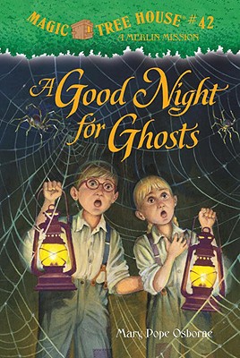 A Good Night for Ghosts - Osborne, Mary Pope