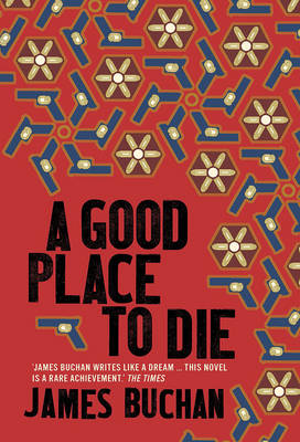 A Good Place To Die - Buchan, James