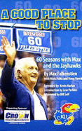 A Good Place to Stop: 60 Seasons with Max and the Jayhawks
