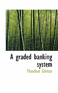 A Graded Banking System