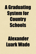 A Graduating System for Country Schools