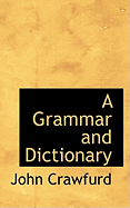 A Grammar and Dictionary