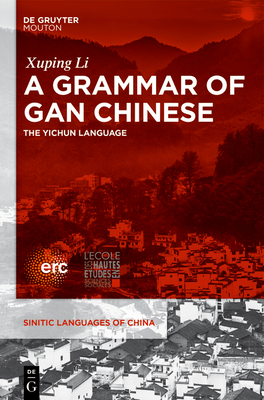 A Grammar of Gan Chinese - Li, Xuping