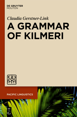 A Grammar of Kilmeri - Gerstner-Link, Claudia
