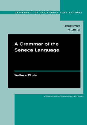 A Grammar of the Seneca Language - Chafe, Wallace