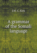 A Grammar of the Somali Language