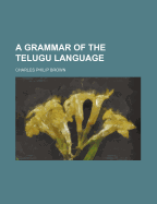 A grammar of the Telugu language