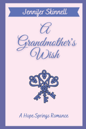 A Grandmother's Wish: A Hope Springs Romance