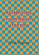 A Grape Story: From Raisin to End