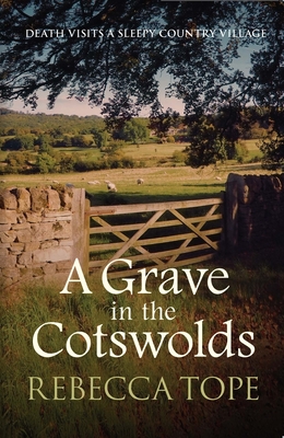 A Grave in the Cotswolds - Tope, Rebecca