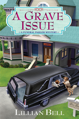 A Grave Issue: A Funeral Parlor Mystery - Bell, Lillian