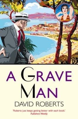 A Grave Man - Roberts, David