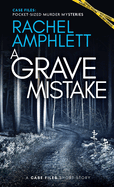 A Grave Mistake: A short crime fiction story