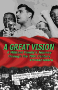 A Great Vision: A Militant Family's Journey Through the Twentieth Century