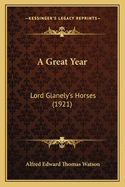 A Great Year: Lord Glanely's Horses (1921)