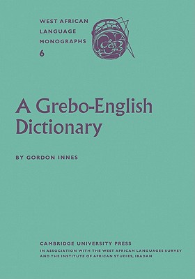 A Grebo-English Dictionary - Innes, Gordon