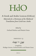 A Greek and Arabic Lexicon (Galex): Materials for a Dictionary of the Mediaeval Translations from Greek Into Arabic. Fascicle 13,     To