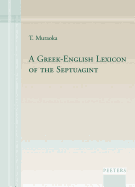 A Greek-English Lexicon of the Septuagint