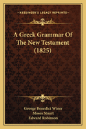 A Greek Grammar of the New Testament (1825)