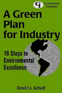 A Green Plan for Industry: 16 Steps to Environmental Excellence