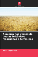 A guerra nos versos de poetas brit?nicos masculinos e femininos