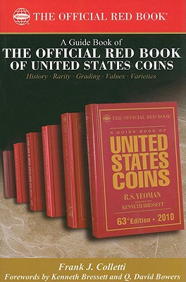 A Guide Book of the Official Red Book of United States Coins - Colletti, Frank J, and Bressett, Kenneth (Foreword by), and Bowers, Q David (Foreword by)