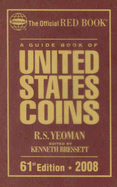 A Guide Book of United States Coins: The Official Red Book - Yeoman, R S, and Bressett, Kenneth (Editor), and Bowers, Q David (Editor)