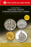 A Guide Book of United States Commemorative Coins - Bowers, Q David, and Pearlman, Donn (Foreword by)