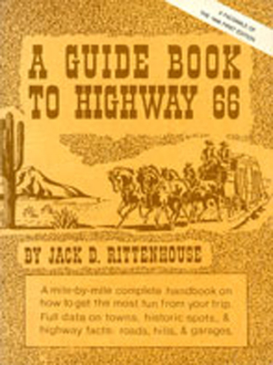 A Guide Book to Highway 66: A Facsimile of the 1946 First Edition - Rittenhouse, Jack D