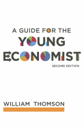 A Guide for the Young Economist